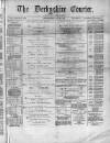 Derbyshire Courier Saturday 29 November 1873 Page 1