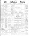 Derbyshire Courier Saturday 21 April 1883 Page 1