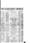 Derbyshire Courier Tuesday 13 October 1885 Page 1