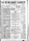 Derbyshire Courier Tuesday 17 August 1886 Page 1