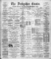 Derbyshire Courier Tuesday 25 July 1893 Page 1