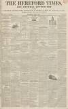 Hereford Times Saturday 15 June 1839 Page 1