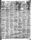 Hereford Times Saturday 10 March 1877 Page 1