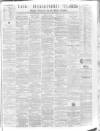 Hereford Times Saturday 18 April 1891 Page 1
