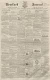 Hereford Journal Saturday 11 July 1863 Page 1