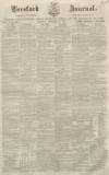 Hereford Journal Saturday 28 November 1863 Page 1