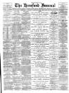 Hereford Journal Saturday 25 February 1893 Page 1
