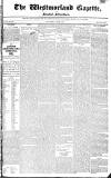Westmorland Gazette Saturday 07 June 1823 Page 1