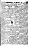 Westmorland Gazette Saturday 21 June 1834 Page 1