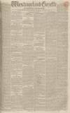 Westmorland Gazette Saturday 19 March 1836 Page 1