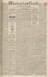 Westmorland Gazette Saturday 02 July 1836 Page 1