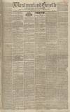 Westmorland Gazette Saturday 31 December 1836 Page 1