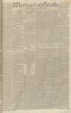 Westmorland Gazette Saturday 11 February 1837 Page 1