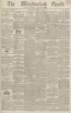 Westmorland Gazette Saturday 31 March 1838 Page 1