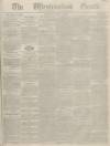 Westmorland Gazette Saturday 21 July 1838 Page 1
