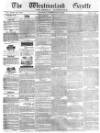 Westmorland Gazette Saturday 29 February 1840 Page 1