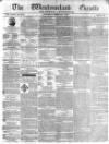 Westmorland Gazette Saturday 21 March 1840 Page 1