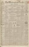 Westmorland Gazette Saturday 01 May 1847 Page 1