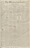 Westmorland Gazette Saturday 05 February 1848 Page 1