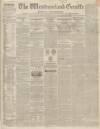 Westmorland Gazette Saturday 18 March 1848 Page 1