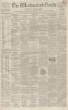 Westmorland Gazette Saturday 23 March 1850 Page 1