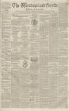 Westmorland Gazette Saturday 13 April 1850 Page 1