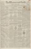 Westmorland Gazette Saturday 27 April 1850 Page 1