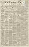 Westmorland Gazette Saturday 29 June 1850 Page 1