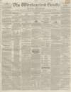 Westmorland Gazette Saturday 06 July 1850 Page 1