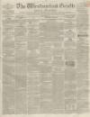 Westmorland Gazette Saturday 10 August 1850 Page 1