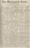 Westmorland Gazette Saturday 21 June 1851 Page 1