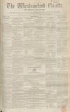 Westmorland Gazette Saturday 28 June 1851 Page 1