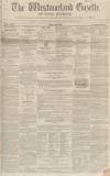 Westmorland Gazette Saturday 10 January 1852 Page 1