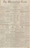Westmorland Gazette Saturday 21 February 1852 Page 1