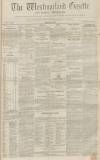 Westmorland Gazette Saturday 13 March 1852 Page 1