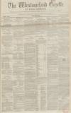 Westmorland Gazette Saturday 20 March 1852 Page 1