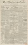 Westmorland Gazette Saturday 10 April 1852 Page 1