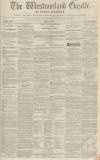 Westmorland Gazette Saturday 24 July 1852 Page 1
