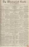 Westmorland Gazette Saturday 30 October 1852 Page 1