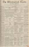 Westmorland Gazette Saturday 13 November 1852 Page 1