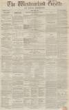 Westmorland Gazette Saturday 08 January 1853 Page 1