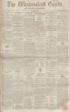 Westmorland Gazette Saturday 02 April 1853 Page 1