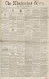 Westmorland Gazette Saturday 14 May 1853 Page 1