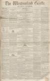 Westmorland Gazette Saturday 11 June 1853 Page 1