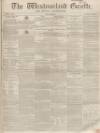 Westmorland Gazette Saturday 09 July 1853 Page 1