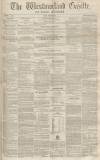 Westmorland Gazette Saturday 10 September 1853 Page 1
