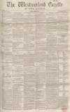 Westmorland Gazette Saturday 24 September 1853 Page 1