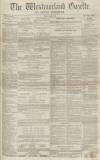 Westmorland Gazette Saturday 28 January 1854 Page 1