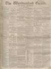 Westmorland Gazette Saturday 03 June 1854 Page 1