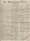 Westmorland Gazette Saturday 17 June 1854 Page 1